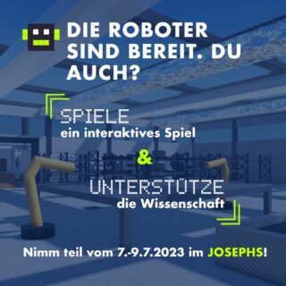 Zum Artikel "Die Roboter sind bereit, du auch? Interaktives Experiment im JOSEPHS"